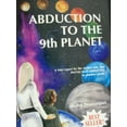 thumbnail image 1 of Pre-Owned Abduction to the Ninth Planet : A True Report by the Author Who Was Physically Abducted to Another Planet (Paperback) 0646159968 9780646159966, 1 of 1