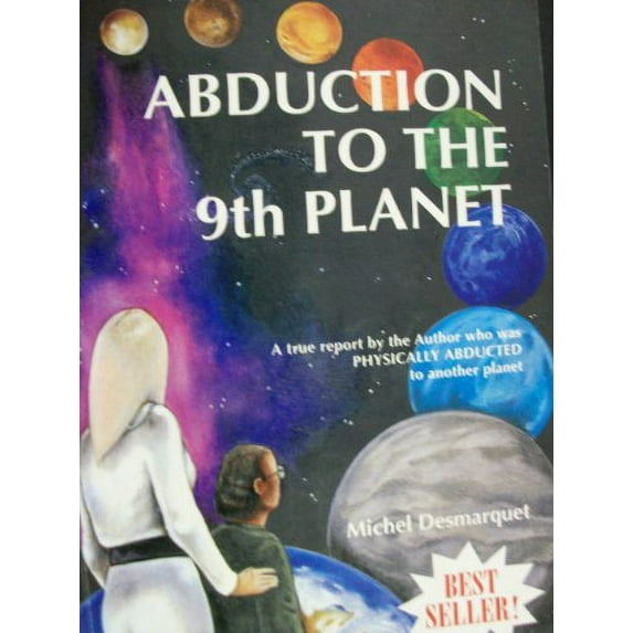Pre-Owned Abduction to the Ninth Planet : A True Report by the Author Who Was Physically Abducted to Another Planet (Paperback) 0646159968 9780646159966
