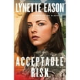 thumbnail image 1 of Pre-Owned Acceptable Risk (Paperback 9780800729356) by Lynette Eason, 1 of 1