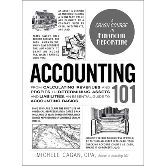 Pre-Owned Accounting 101: From Calculating Revenues and Profits to Determining Assets and Liabilities, an Essential Guide to Accounting Basics (Hardcover) 150720292X 9781507202920
