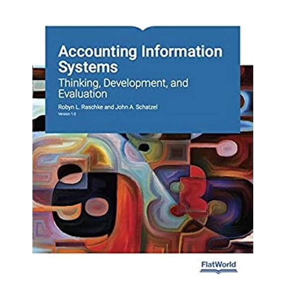 Pre-Owned Accounting Information Systems: Thinking, Development, and Evaluation Version 1.0 (Paperback) 9781453396957