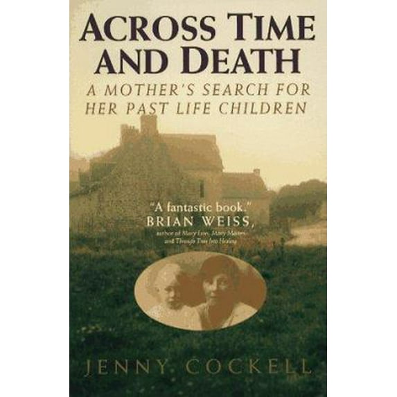 Pre-Owned Across Time And Death: A Mother's Search For Her Past Life Children (Paperback) 0671889869 9780671889869