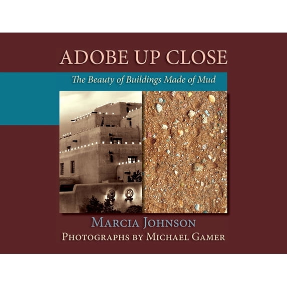 Pre-Owned Adobe Up Close: The Beauty of Buildings Made of Mud (Paperback) 1632933535 9781632933539