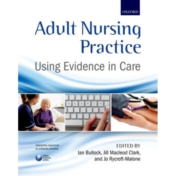 Pre-Owned Adult Nursing Practice : Using Evidence in Care (Paperback) 9780199697410