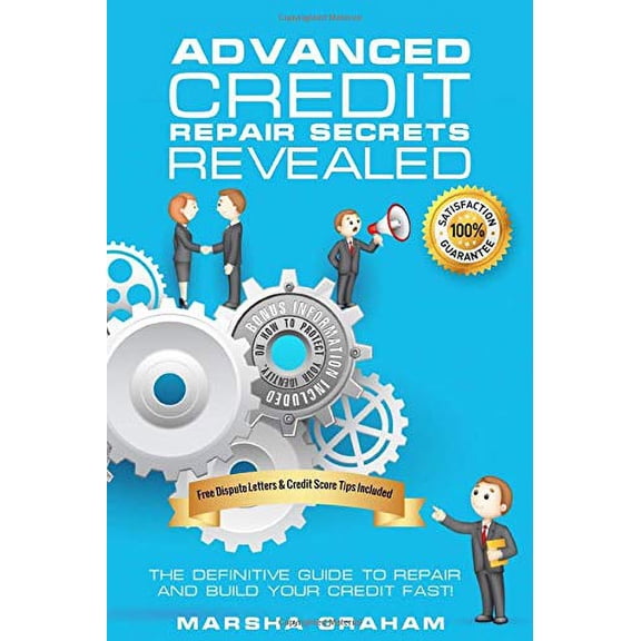 Pre-Owned Advanced Credit Repair Secrets Revealed: The Definitive Guide to Repair and Build Your Credit Fast (Paperback) 0692508015 9780692508015