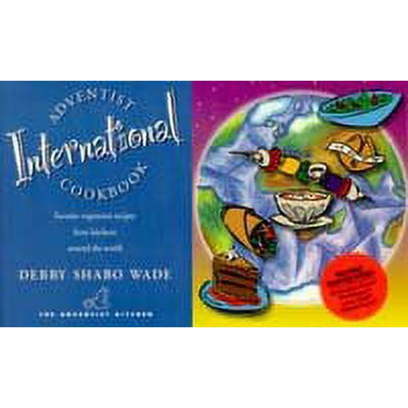 Pre-Owned Adventist International Cookbook: Favorite Vegetarian Recipes from Kitchens Around the World by Debby Wade Hardcover, COOKING / Vegetarian, English