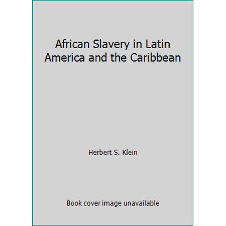 African Slavery in Latin America and the Caribbean, Used [Hardcover]