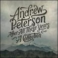 thumbnail image 1 of Pre-Owned After All These Years: A Collection (CD 0829619127621) by Andrew Peterson, 1 of 1
