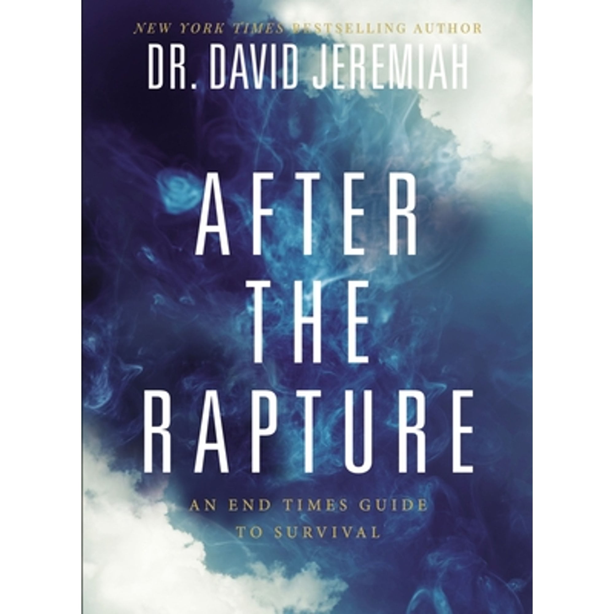 Pre-Owned After the Rapture: An End Times Guide to Survival (Paperback 9780785292340) by Dr. David Jeremiah