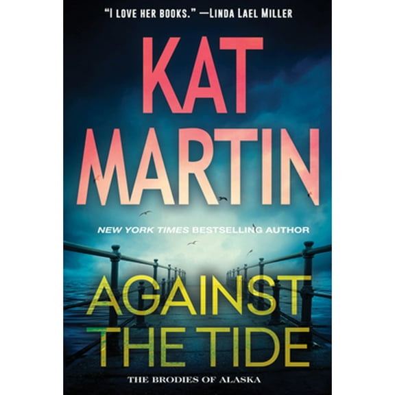 Pre-Owned Against the Tide (Paperback 9781420153958) by Kat Martin