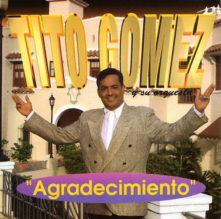 Pre-Owned - Agradecimiento by Tito Gomez (CD, Jan-1993, Musical Productions) - image 1 of 2