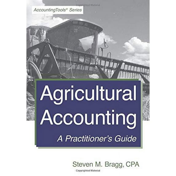 Pre-Owned Agricultural Accounting: A Practitioner's Guide (Paperback) 1938910745 9781938910746