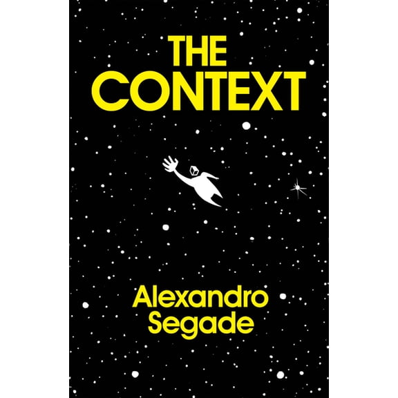 Alexandro Segade: The Context, (Paperback)