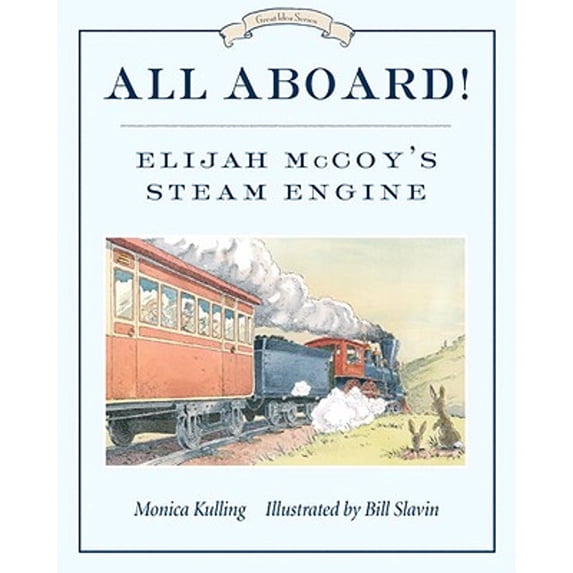 Pre-Owned Library Book: All Aboard!: Elijah McCoy's Steam Engine (Great Idea Series) (Hardcover) 0887769454 9780887769450