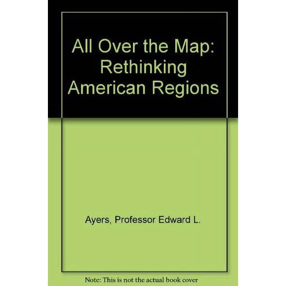 Pre-Owned All Over the Map: Rethinking American Regions Hardcover