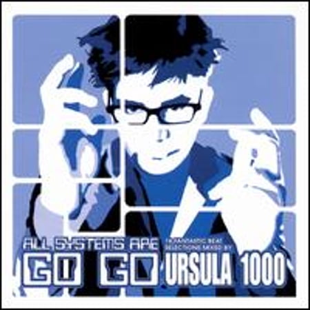 Pre-Owned All Systems Are Go Go (CD 0795103003026) by Ursula 1000