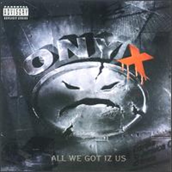Pre-Owned All We Got Iz Us (CD 0731452926524) by Onyx