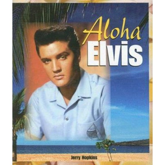 Pre-Owned Aloha Elvis (Hardcover) 1573062731 9781573062732