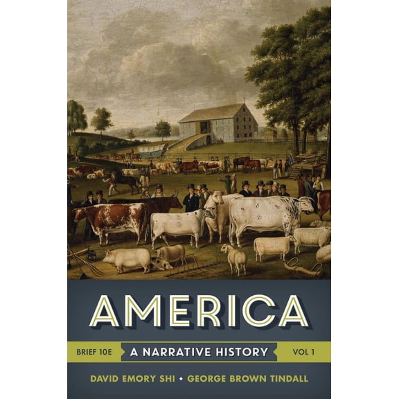 Pre-Owned America: A Narrative History (Paperback) by David E Shi, George Brown Tindall