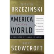 America and the World Conversations on the Future of American Foreign Policy Hardcover 9780465015016