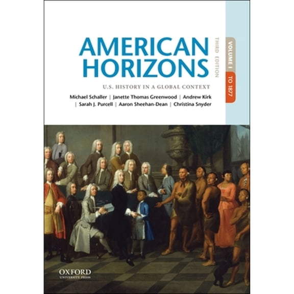 Pre-Owned American Horizons: U.S. History in a Global Context, Volume I (Paperback) 0190659483 9780190659486