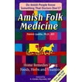 thumbnail image 1 of Pre-Owned Amish Folk Medicine: Home Remedies Using Foods, Herbs and Vitamins (Paperback) 1886898014 9781886898011, 1 of 1