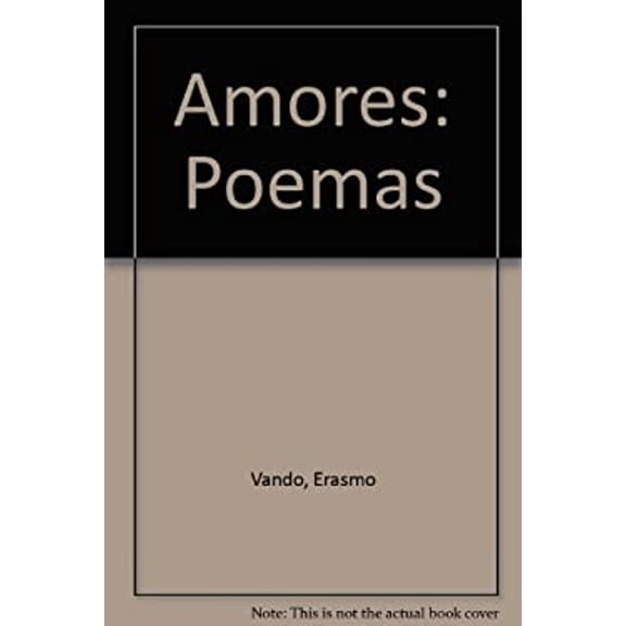 Amores: Poemas (Spanish Edition) (Paperback) 9780965001007