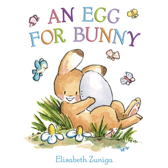 Pre-Owned An Egg for Bunny (Hardcover) by Elisabeth Zuniga