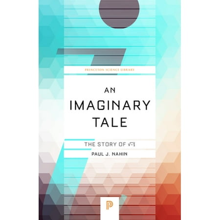 An Imaginary Tale : The Story Of √-1, Used [Paperback]