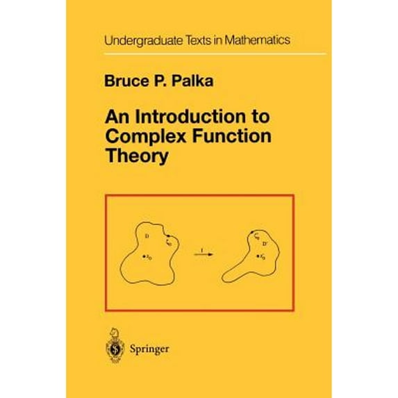 Pre-Owned An Introduction to Complex Function Theory (Undergraduate Texts in Mathematics), 9781461269670, 1461269679, Paperback, Softcover reprint of the original 1st ed. 1991 edition