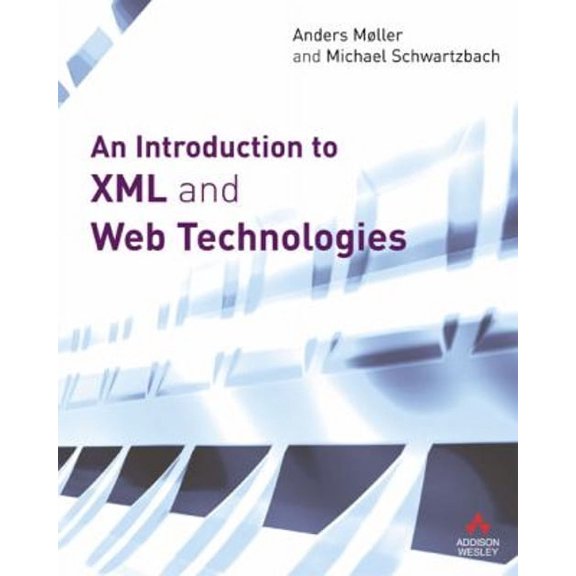 An Introduction to XML and Web Technologies (Paperback) 9780321269669