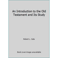 thumbnail image 1 of Pre-Owned An Introduction to the Old Testament and Its Study (Hardcover) 0805412336 9780805412338, 1 of 1