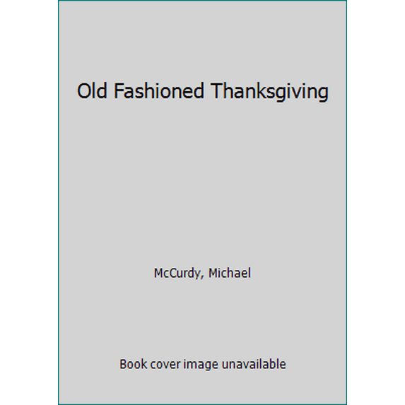 Pre-Owned An Old-Fashioned Thanksgiving Hardcover