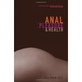 thumbnail image 1 of Pre-Owned Anal Pleasure and Health: A Guide for Men, Women and Couples (Paperback) 0940208377 9780940208377, 1 of 1