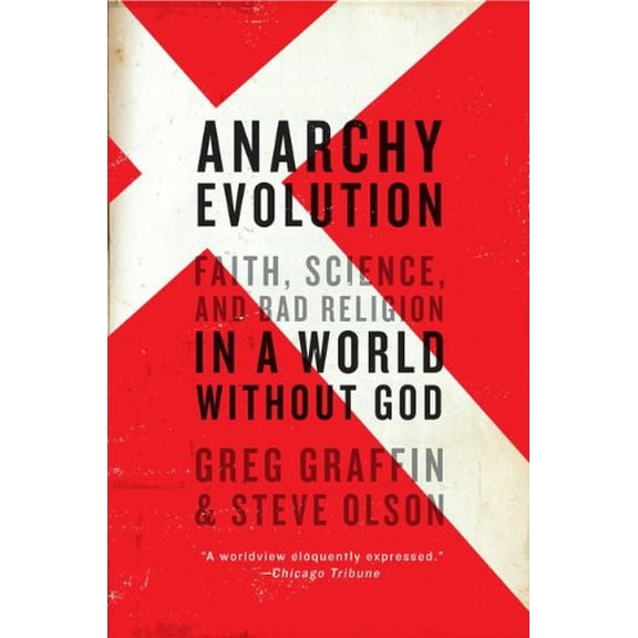 Pre-Owned Anarchy Evolution: Faith, Science, and Bad Religion in a World Without God (Paperback) 0061828513 9780061828515