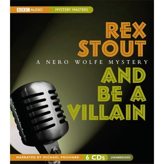 Pre-Owned And Be a Villain: A Nero Wolfe Mystery Paperback