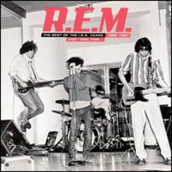Pre-Owned And I Feel Fine...: The Best of the I.R.S. Years 1982-1987 (CD 0094636994123) by R.E.M.
