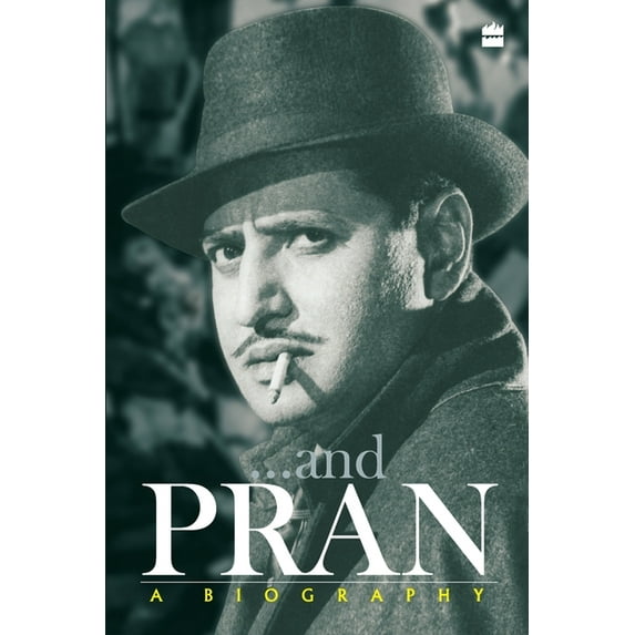 Pran: A Biography, (Paperback)