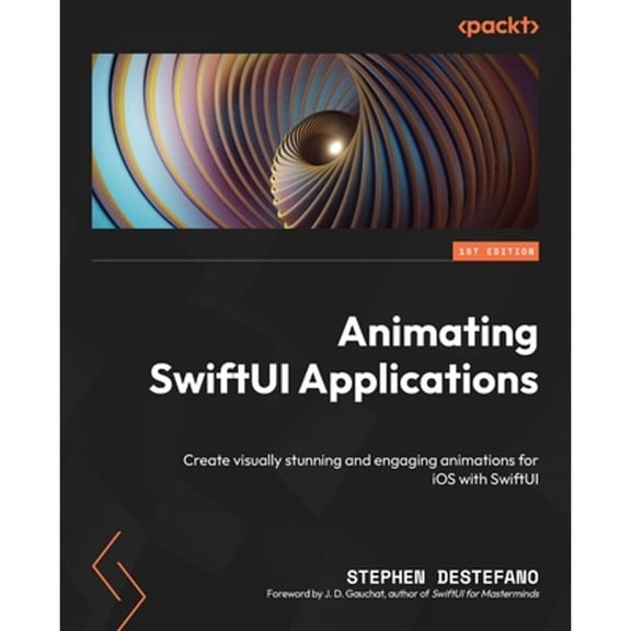 Pre-Owned Animating SwiftUI Applications: Create visually stunning and engaging animations for iOS with (Paperback) by Stephen DeStefano