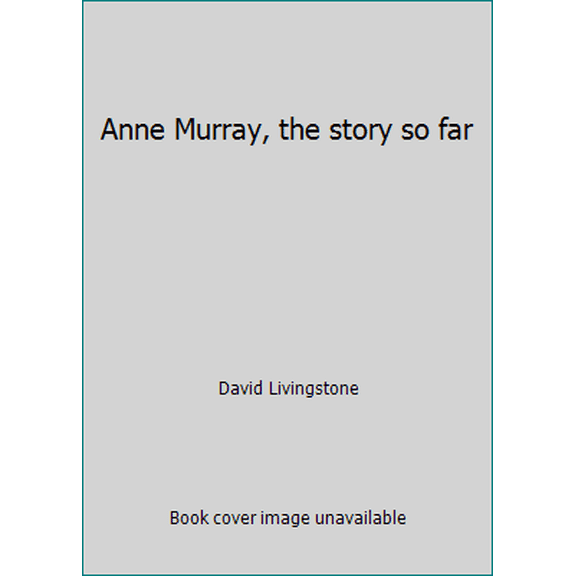 Pre-Owned Anne Murray, the story so far (Paperback) 0020045204 9780130376978
