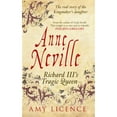 thumbnail image 1 of Pre-Owned Anne Neville: Richard III's Tragic Queen (Paperback) 1445633124 9781445633121, 1 of 1