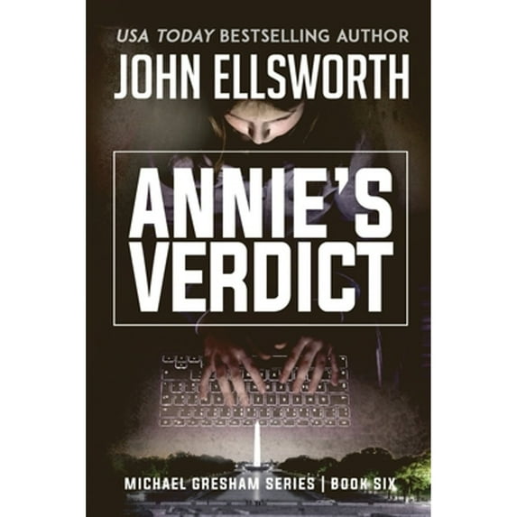 Pre-Owned Annie's Verdict: Michael Gresham Legal Thriller Series Book Six (Paperback) 0578579057 9780578579054
