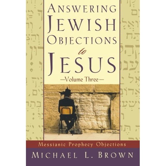 Pre-Owned Answering Jewish Objections to Jesus: Messianic Prophecy Objections (Paperback) 0801064236 9780801064234