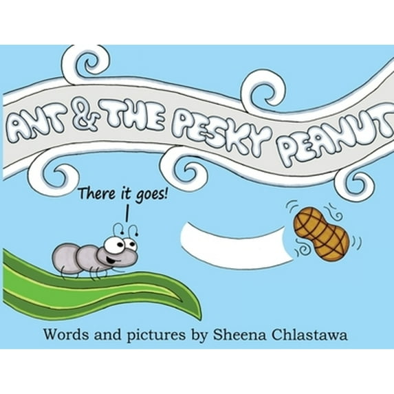 Pre-Owned Ant and the Pesky Peanut (Paperback) by Sheena Chlastawa