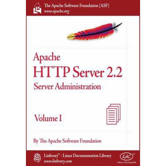 Pre-Owned Apache HTTP Server 2.2 Official Documentation - Volume I. Server Administration (Paperback) 1596821914 9781596821910