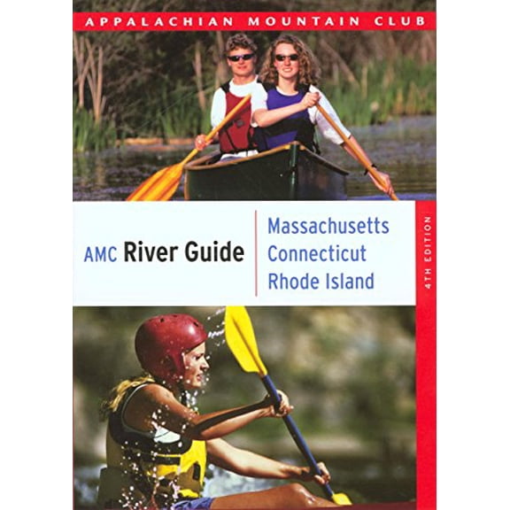 Pre-Owned Appalachian Mountain Club River Guide Massachusetts, Connecticut, Rhode Island (Amc River Guide) Paperback