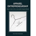 thumbnail image 1 of Pre-Owned Apparel Entrepreneurship: How to Start &amp; Run a Successful Apparel Brand, 9789163997310, 9163997312, Paperback,, 1 of 1