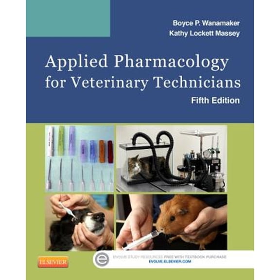 Pre-Owned Applied Pharmacology for Veterinary Technicians (Paperback) by Boyce P Wanamaker, Kathy Massey