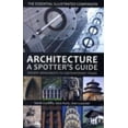 thumbnail image 1 of Pre-Owned Architecture: A Spotter's Guide: Ancient Monuments to Contemporary Forms (Hardcover) 1887354735 9781887354738, 1 of 1