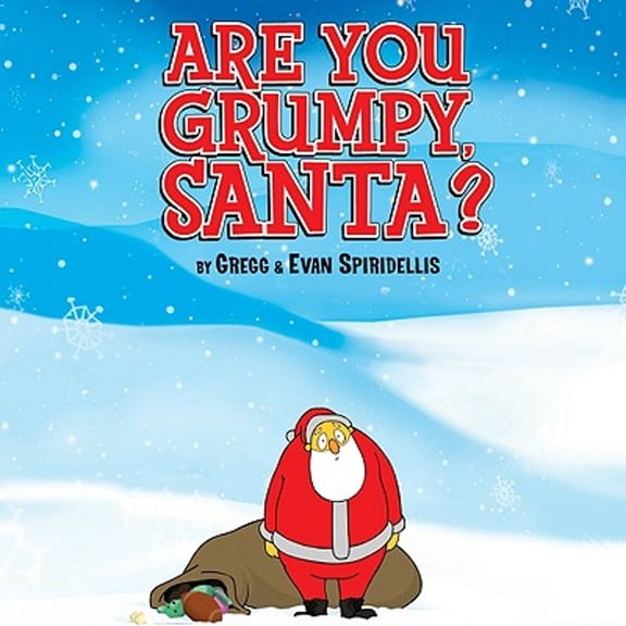 Pre-Owned Are You Grumpy Santa? by Gregg Spiridellis Paperback, Children's Books & JUVENILE FICTION / Stories in Verse (see also Poetry), English